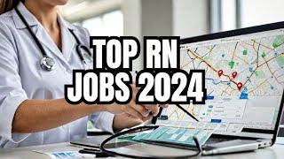 Best RN Jobs Near Me: Local and Travel Positions 2024