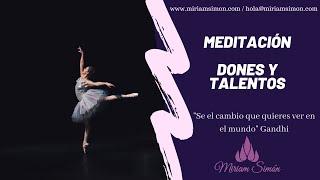 MEDITACIÓN Guiada:  DONES Y TALENTOS (2019)