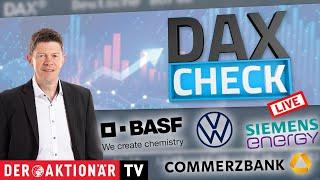 DAX-Check LIVE: BASF, Commerzbank, Evotec, Rheinmetall, Siemens Energy, SMA Solar, Verbio, VW & Co.