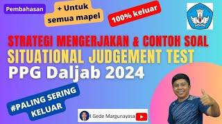 Strategi Mengerjakan dan Contoh Soal SJT PPG Daljab 2024