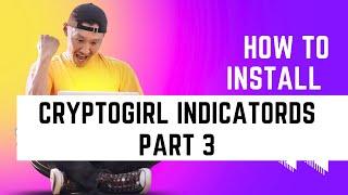 How To Install Cryptogirl Indicators on Trading View part 3