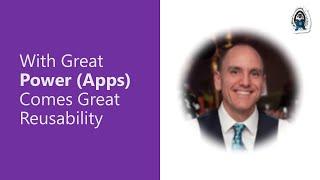 With Great Power (Apps) Comes Great Reusability