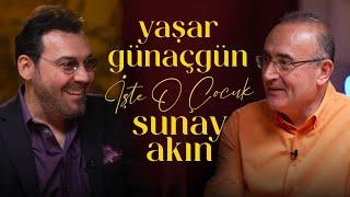 Yaşar Günaçgün | Sunay Akın ile İşte O Çocuk