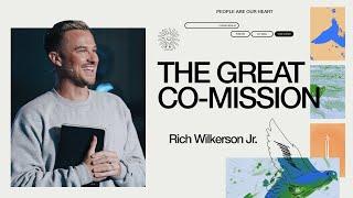 The Great Co-Mission — Here For It — Rich Wilkerson Jr.