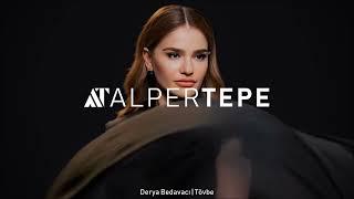 Derya Bedavacı - Tövbe (Alper Tepe Remix)