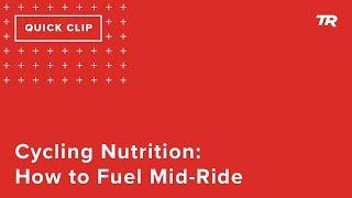 Cycling Nutrition: How to Fuel Mid-Ride (Ask a Cycling Coach 310)