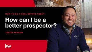 Real Estate Prospecting Mastery for New Agents | Top Strategies | How to be a Real Estate Agent