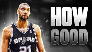 How GOOD Was Tim Duncan Actually?