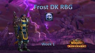 Frost DK is useful in this Bracket at least...  | Week 1 Cata Classic RBG Highlights