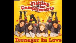 Fishing for Compliments - Teenager In Love