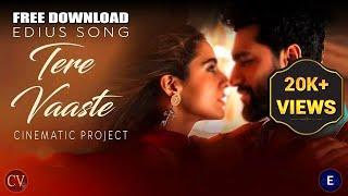 Edius latest song project free download 2023 | Tere Vaaste |