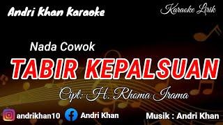 KARAOKE VERSI ANDRI KHAN ~ TABIR KEPALSUAN (NADA COWOK ) CIPT : H RHOMA IRAMA || ANDRIKHANKARAOKE