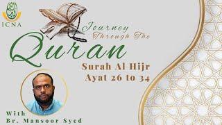 Understanding The Quran | Surah Al-Hijr - 26 to 34 | Br. Mansoor Syed