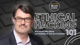 Ethical Hacking 101 with Erik Gross, Co Founder of The Tech Academy