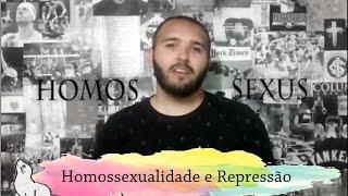 Homossexualidade e Repressão | Focas no Assunto