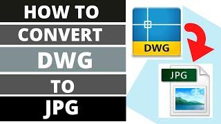 How to convert AutoCAD to jpg