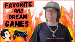 Favorite and Dream Games