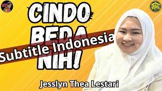 Subtitle Bahasa Indonesia - CINDO BEDA NIH! - JESSLYN THEA LESTARI