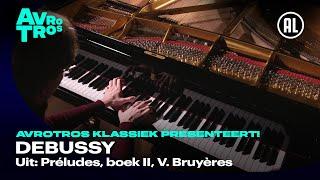 Debussy: Préludes, boek II, V. Bruyères - Shane van Neerden