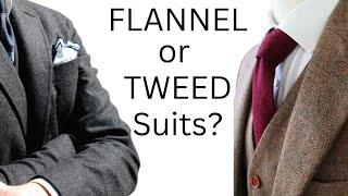 Tweed or Flannel | Comparing Winter Suit Fabrics