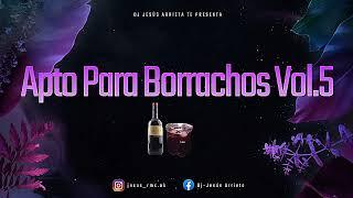 Apto Para Borrachos Vol.5 [Dj Jesús Arrieta]