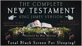 AUDIO BIBLE THE COMPLETE NEW TESTAMENT KING JAMES VERSION BLACK SCREEN FOR SLEEPING