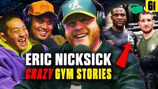 Eric Nicksick's WILD Stories Training Sean Strickland & Francis Ngannou + UFC 310 Preview - Ep 61