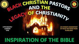 AFRICA IS THE HOLY LAND||BLACK CHRISTIAN PASTORS||LEGACY OF CHRISTIANITY||INSPIRATION OF THE BIBLE