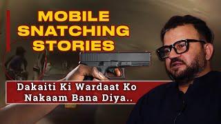 Mobile Snatching Failed in Karachi | Shakeel Akhter - Entrepreneur | Mobile Snatching Stories