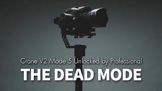 Crane V2 Mode 5 Unlocked by Professional - The Dead Mode