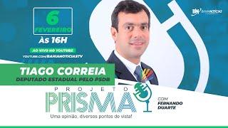 Podcast Projeto Prisma #026 - Tiago Correia | Deputado estadual pelo PSDB