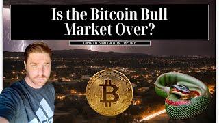 Is the Bitcoin Bull Market Over?