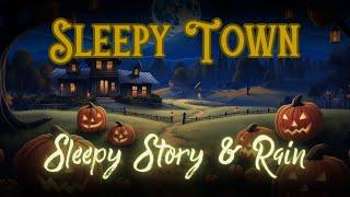 RAIN and Storytelling  A Fall Festival in a Sleepy Town | Bedtime Story for Grown Ups