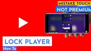 How To Play A YouTube Video Un-Interrupted [LOCK YT PLAYER]