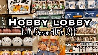NEW HOBBY LOBBY FALL 2022 40% OFF • SHOP WITH ME