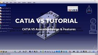 CATIA V5 Assembly Design, Features, CATIA V5 Tutorial