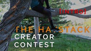 The Haystack's Content Creator Contest | Intro