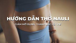 Hướng Dẫn Thở Nauli | Giảm mỡ bụng, thanh lọc cơ thể