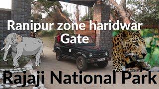 Ranipur zone of Rajaji Natioanl Park Jeep Safari Gate