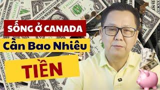 Sống ở Canada cần bao nhiêu tiền?