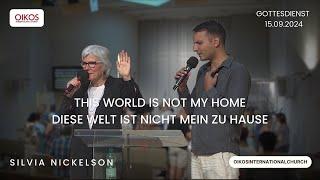 Gottesdienst 15.09.2024 | This world is not my home/diese Welt ist nicht mein zu Hause | OIC