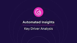 #6 Automated Insights - Key Driver Analysis [2023]