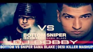 Exclusive: Bottom Vs Sniper Sama Blake | Desi Killer Mashup | By Dj Bobby