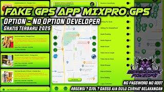 Fake Gps App MIXPro Gps Opsi &No Opsi Pengembang Terbaru 2025 | Free Fake Gps No Root No Password