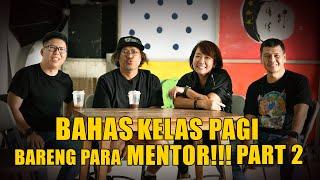 LANJUTAN CHITCHAT BERSAMA PARA MENTOR!! - FEAT. ANTON ISMAEL, DONOVAN & LEVIN NICOLAS