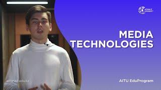 Media Technologies | Astana IT University