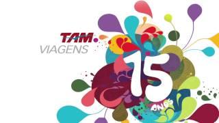 15 Anos TAM Viagens!