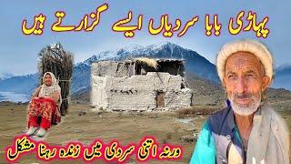 An Old Man Living Alone in Mountain Village | Life in Winter Near Siachen Glacier | Gilgit Baltistan