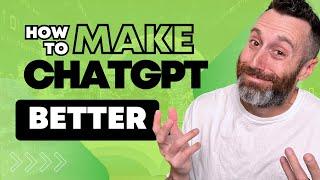 How to Make ChatGPT Better (Real Estate Agent Edition)