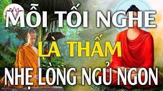 Thương Ghét Buồn Giận Là DO Đâu- Bài Giảng Phật Giáo Nghe Một Lần Tiêu Tan Sầu Não - Thuyết Pháp Hay